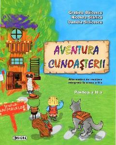 Aventura cunoasterii. Alternativa de invatare integrata - Clasa 2  Partea II - Gratiela Balacescu