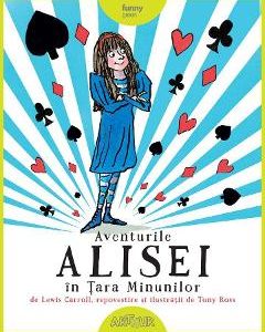 Aventurile Alisei in Tara Minunilor - Lewis Carroll
