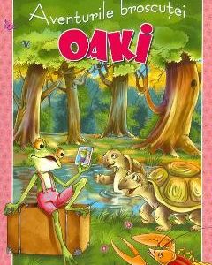 Aventurile broscutei Oaki - Caludia Cojocaru