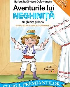Aventurile lui Neghinita. Neghinita si baba. Citesc. Nivelul 1 - Barbu Stefanescu Daelavrancea