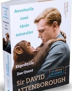 Aventurile unui tanar naturalist - Sir David Attenborough