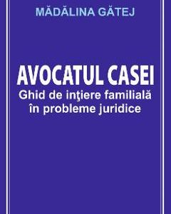 Avocatul casei - Madalina Gatej