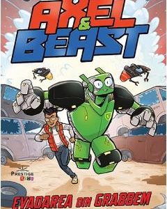 Axel si Beast. Evadarea din Grabbem - Adrian C. Bott