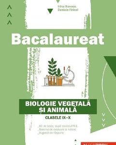 Bacalaureat. Biologie vegetala si animala - Clasele 9-10 - Daniela Firicel