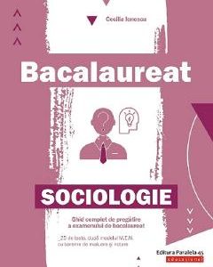 Bacalaureat. Sociologie - Cecilia Ionescu