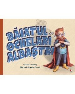 Baiatul cu ochelari albastri - Susanne Gervay
