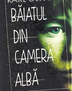 Baiatul din camera alba - Karl Olsberg