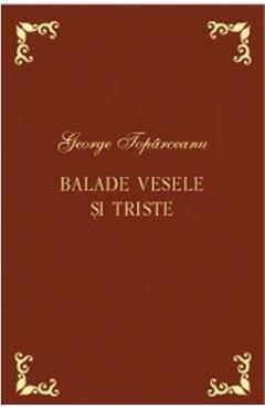 Balade vesele si triste. Laurii poeziei - George Toparceanu