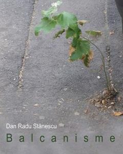 Balcanisme - Dan Radu Stanescu
