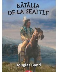 Batalia de la Seattle - Douglas Bond