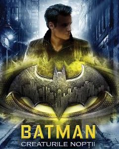 Batman. Creaturile noptii - Marie Lu