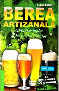 Berea artizanala. Ghidul complet al berarului amator - Klaus Kling, Gastronomie