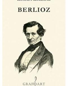 Berlioz - Romain Rolland