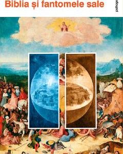 Biblia si fantomele sale - Didier Dumas