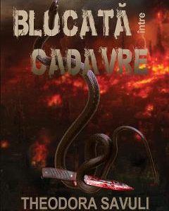 Blocata intre cadavre - Theodora Savuli