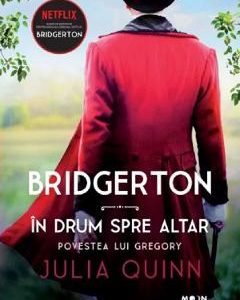 Bridgerton. In drum spre altar - Julia Quinn