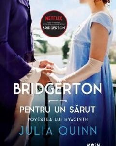 Bridgerton. Pentru un sarut - Julia Quinn