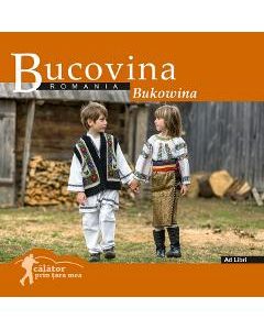 Bucovina: Romania. Calator prin tara mea