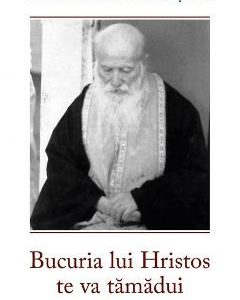 Bucuria lui Hristos te va tamadui - Sf. Porfirie Kavsokalyvitul