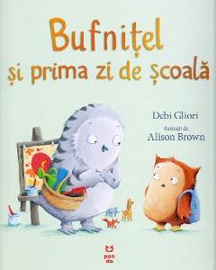 Bufnitel si prima zi de scoala - Debi Gliori