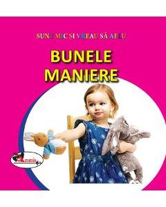 Bunele maniere - Sunt mic si vreau sa aflu