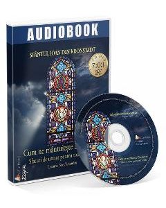 CD Cum ne mantuieste Dumnezeu - Sfantul Ioan din Kronstadt