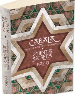 Cabala: Traditia secreta a occidentului. Stiinta secreta - Papus