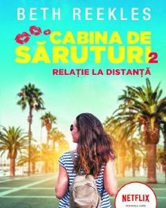 Cabina de saruturi. Vol.2: Relatie la distanta - Beth Reekles