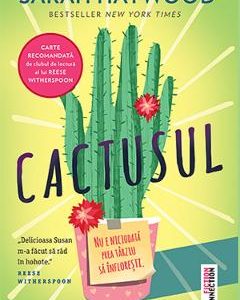 Cactusul - Sarah Haywood