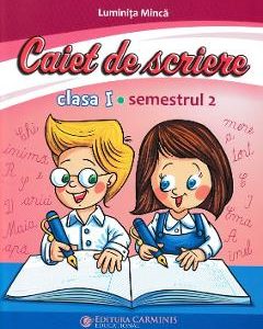 Caiet de scriere - Clasa 1 Sem. 2 - Luminita Minca