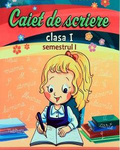 Caiet de scriere - Clasa 1 Sem.1 - Daniela Dulica
