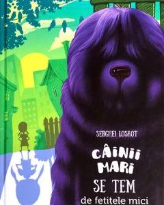 Cainii mari se tem de fetitele mici - Serghei Loskot