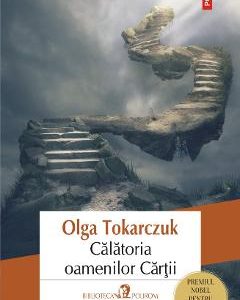 Calatoria oamenilor cartii - Olga Tokarczuk