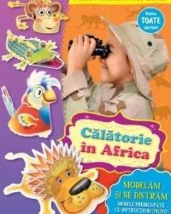 Calatorie in Africa - Modelam si ne distram