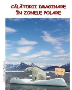 Calatorii imaginare in zonele polare - Daniela Dosa