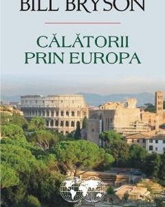 Calatorii prin Europa - Bill Bryson