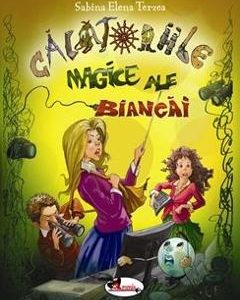 Calatoriile magice ale Biancai - Sabina Elena Terzea