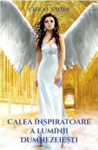 Calea inspiratoare a luminii Dumnezeiesti - Chico Xavier, Spiritualitate Ezoterism