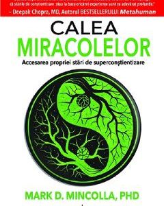 Calea miracolelor - Mark D. Mincolla