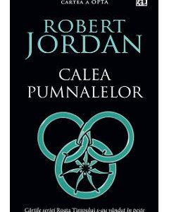 Calea pumnalelor. Seria Roata timpului Vol.8 - Robert Jordan