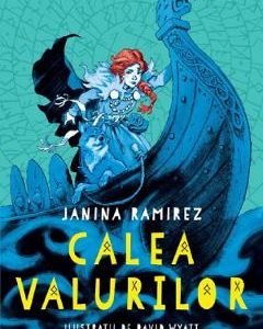 Calea valurilor - Janina Ramirez