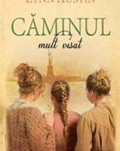 Caminul mult visat - Lynn Austin