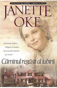 Caminul regasit al iubirii - Janette Oke, Beletristica