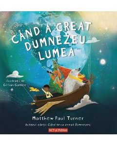 Cand a creat Dumnezeu lumea - Matthew Paul Turner