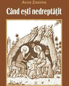 Cand esti nedreptatit - Avva Zosima