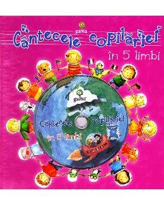 Cantecele copilariei in 5 limbi + CD