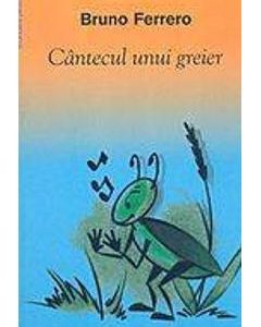 Cantecul unui greier - Bruno Ferrero
