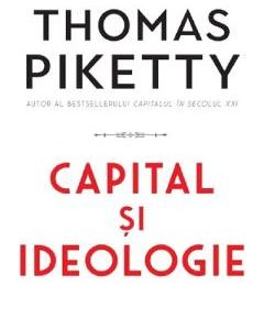 Capital si ideologie - Thomas Piketty