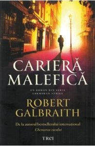 Cariera malefica - Robert Galbraith, Beletristica