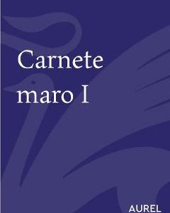 Carnete maro 1 - Aurel Dumitrascu